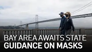 California Counties Await Mask, Social Distancing Guidance