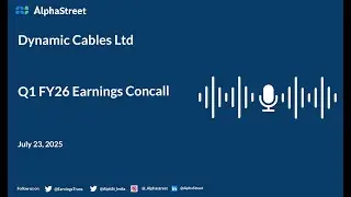 Dynamic Cables Ltd Q1 FY2025-26 Earnings Conference Call