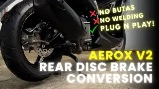 REAR DISC BRAKE CONVERSION - AEROX V2 (NO BUTAS, NO WELDING) - LITERAL NA PLUG N PLAY!!