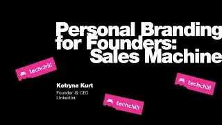 Personal Branding for Founders: Sales Machine. Keynote by Kotryna Kurt / Linkedist