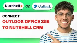 How to Connect Outlook Office 365 to Nutshell CRM [2026 Full Guide]