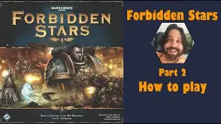 Forbidden Stars - Part 2: how to play [JLTEI]