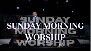 Sunday Morning Worship