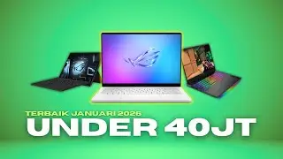 Rekomendasi Laptop Under 40 Juta Januari 2026 | Kelas Sultan, Tinggal Pilih