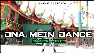 Dna Mein Dance : Dance Video | &nbsp;ft. Hrithik Roshan |Vishal & Shekhar | Akshat Bhargava