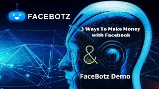Facebotz Review Demo | 3 Ways To Earn On Facebook