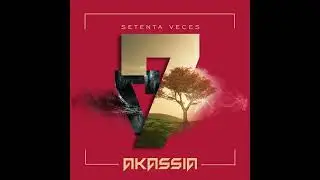 Akassia - 70 Veces 7 (Full &aacute;lbum 2021)
