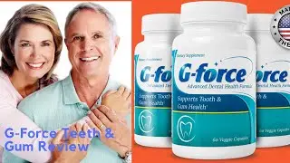 G-Force Teeth & Gum Review - Dental Health Supplement