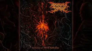 Dismemberment Torture - Convulsion of Perfect Abomination full ep