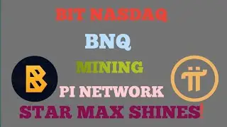 BNQ MINING GREAT OPPORTUNITY? || PI NETWORK STAR MAX UPDATE
