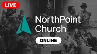NorthPoint Church LIVE Online Service