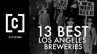 13 Best Los Angeles Breweries