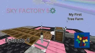 Sky Factory 5: Episode 6 - Building a Tree and Dye Farm with Create Mod!