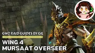 GW2 Raid Guides: Mursaat Overseer (Wing 4)