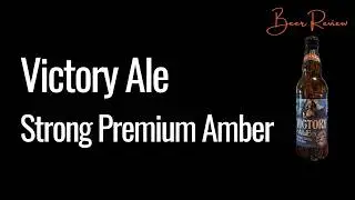 Victory Ale Premium Strong Amber Beer Review Batemans Brewery