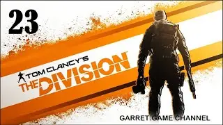 Tom Clancy's The Division. 23 серия. Лагерь в тоннеле Куинс.