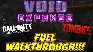 VOID EXPANSE - FULL WALKTHROUGH!!! | Zombies Custom Map (Black ops III)
