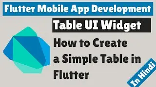 Flutter Mobile App Development - Table UI Widget