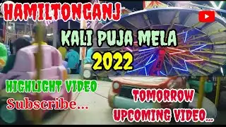 Hamiltonganj Mela 🥰 || Kali Puja Mela 2022 || Highlight Video