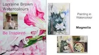 Painting in Watercolour - Magnolia by Lorraine Brown | The Online Art Gallery
