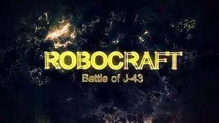 Robocraft: Battle of J-43 Movie Trailer [Unofficial]