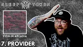 SLEEP TOKEN - 7. PROVIDER - EVEN IN ARCADIA - REACTION