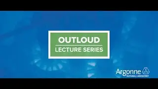 Argonne Outloud: How Advanced Reactors Will Change Nuclear Power and the World