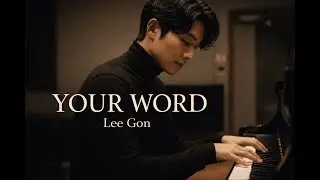 Lee Gon - Your Word | Christian Worship Song About Faith, Hope & God&rsquo;s Promises