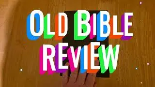 Old Bible Review #bible #biblereview #oldbible