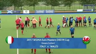 Italy 0 v Wales 2. Mens Masters Hockey. European Cup Glasgow 2017