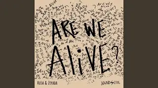 Are We Alive (Original Mix)
