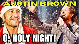 Austin Brown&rsquo;s LIVE &ldquo;O Holy Night&rdquo; Took Me to Church | First Reaction!