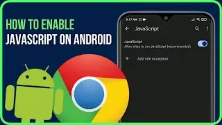 HOW TO ENABLE JAVASCRIPT ON ANDROID (Easily)