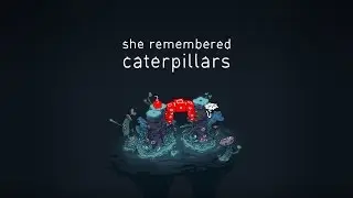 ЦВЕТАСТЫЙ ПАЗЛ ►  She Remembered Caterpillars ОБЗОР