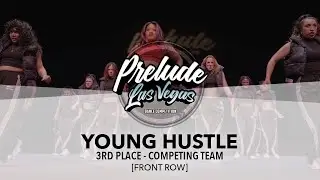 (3RD PLACE) Young Hustle [FRONT ROW] | Prelude Las Vegas | #PreludeLasVegas2025
