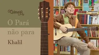 Khalil - O Par&aacute; n&atilde;o para (Colmeia Sessions)