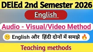 UP DELED 2nd Semester /ENGLISH/Audio-Visual Method/Teaching Methods/up deled second semester English