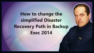 How to change the simplified Disaster Recovery Path in Backup Exec 2014