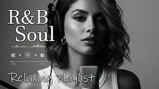 【R&B Soul】Romantic R&B Chill Mix - Relaxing Tunes & Gentle Rhythms for Focus
