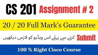 CS 201 Assignment No 2 Correct Solution 2025 | Cisco Assignment Solution 2025  #cs201 #assignment