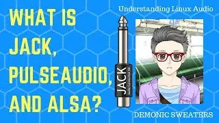 What Is Jack, Pulseaudio, and Alsa? Linux Audio Drivers Explained