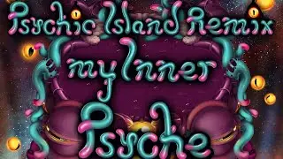 My Inner Psyche - A psychic island remix