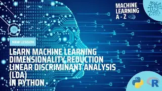 Learn ML | Dimensionality Reduction - Linear Discriminant Analysis (LDA) in Python