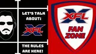 Let's Talk About: Breaking Down the XFL Rulebook