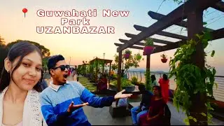 Guwahati New Park Uzanbazar 📍 Zintu's vlog