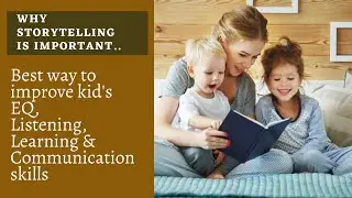 How to |improve kids' memory |EQ  |learning skills |through stories |why storytelling is important