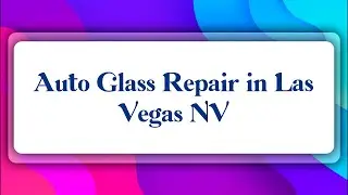 Top 10 Auto Glass Repair in Las Vegas, NV