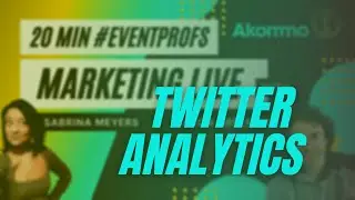 Beginner's Guide to Twitter Analytics - 20 Min #EventProfs Marketing LIVE!