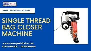 Bag Closing Machine - Single Thread Bag Closer Machine  CONTACT- +91 9109108483