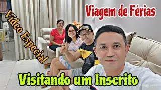 VIAGEM DE CARRO PARA O NORDESTE - Visitando Uma Família Especial